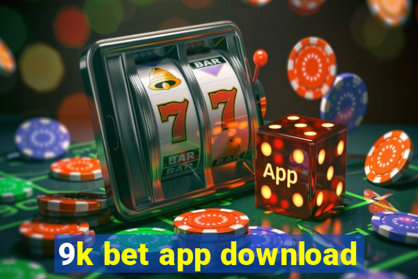 9k bet app download